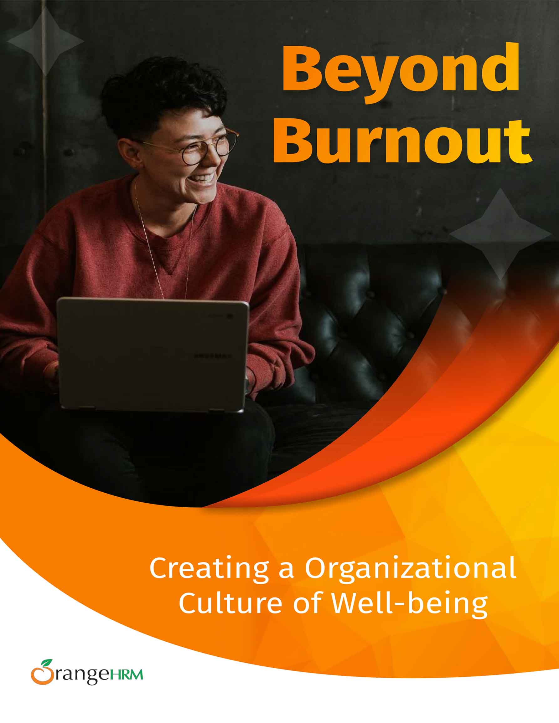 Beyond Burnout Creating a Workplace Culture of Well being